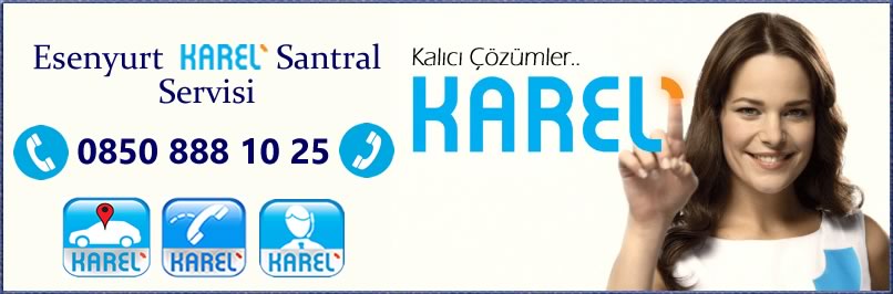 Esenyurt Karel Santral Servisi