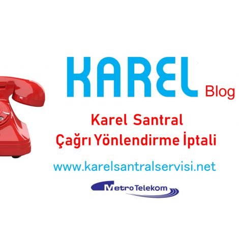 Karel Çağrı Yönlendirme İptali