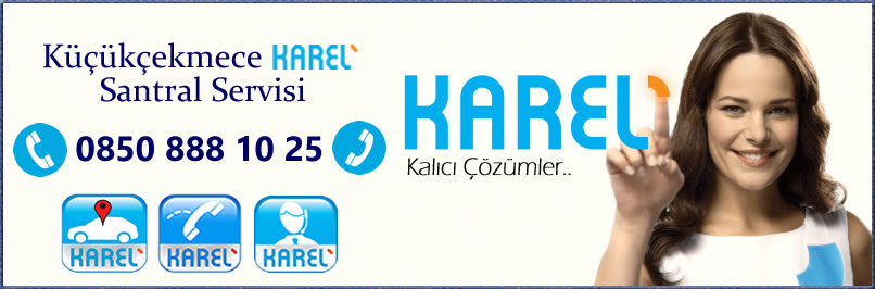 Küçükçekmece Karel Santral Servisi