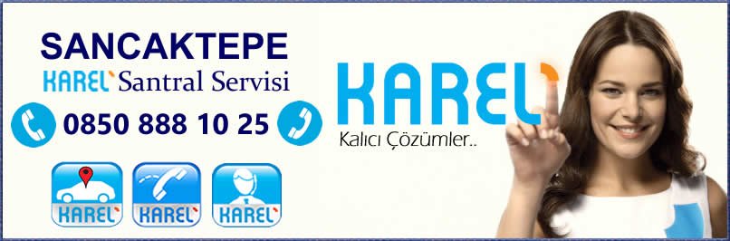 Sancaktepe Karel Santral Servisi